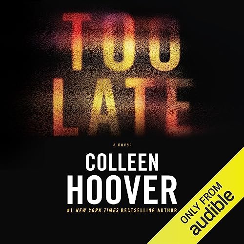 Too Late Colleen Hoover Audiobook Free